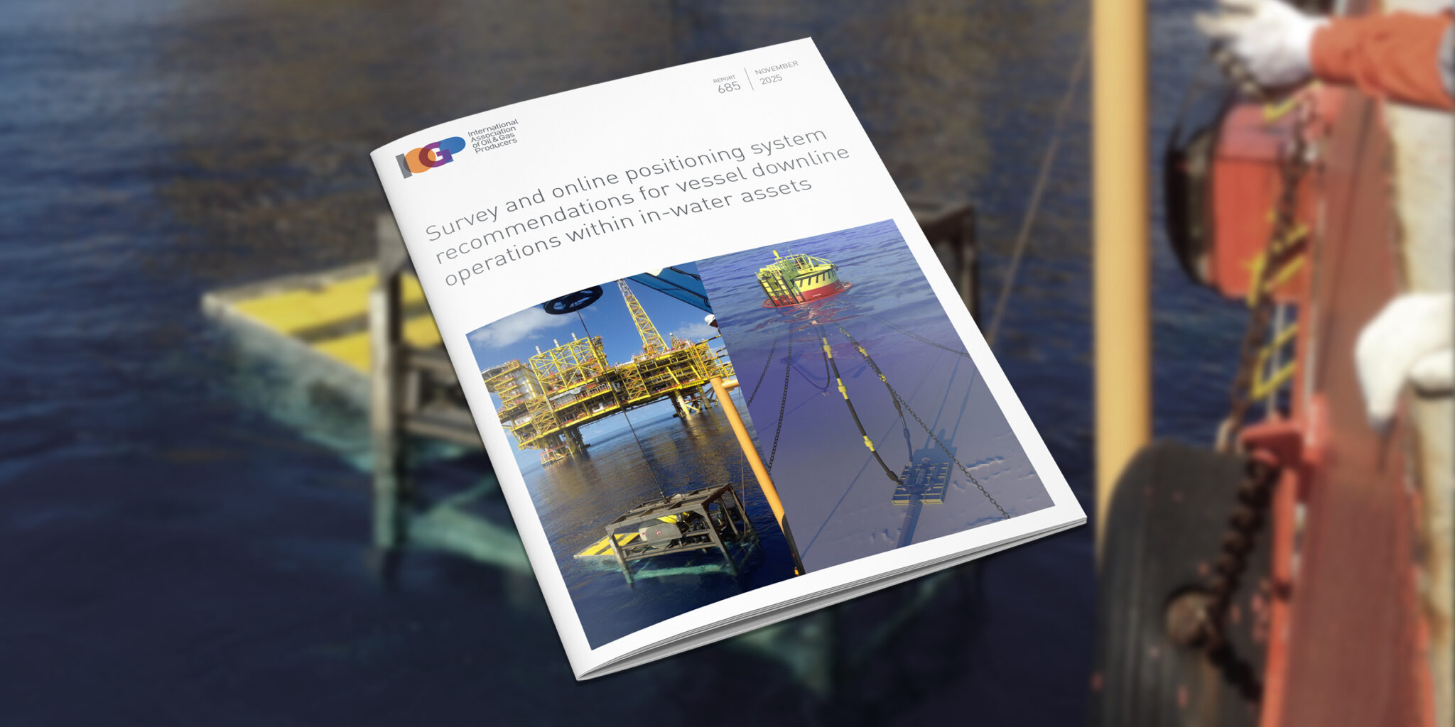 Survey and online positioning system recommendations for vessel downline
operations within in-water assets